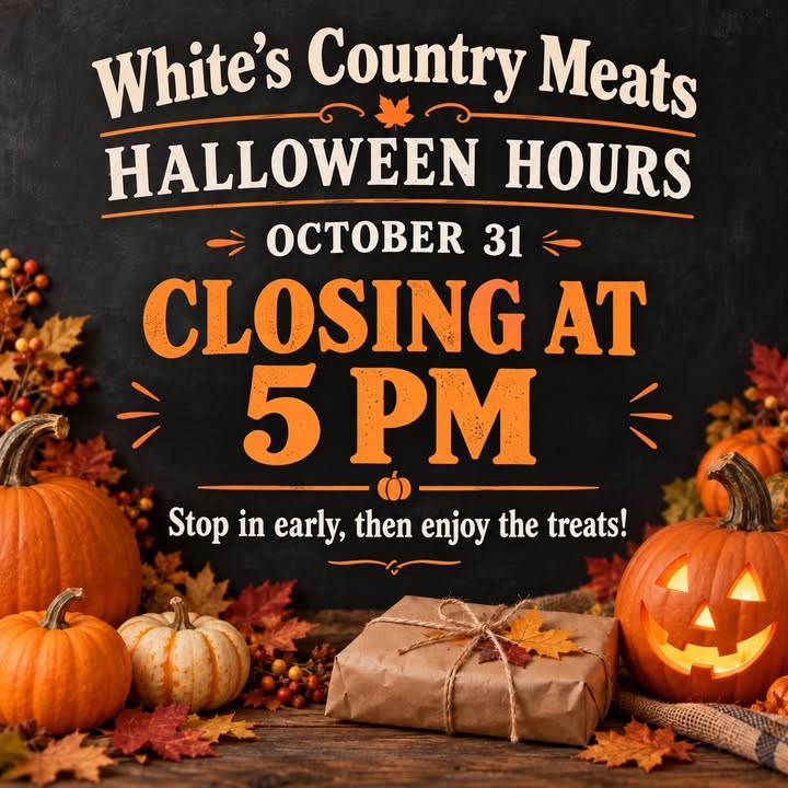 🎃 A little Halloween heads-up from your friends at White’s! We’ll be closing at 5:00…